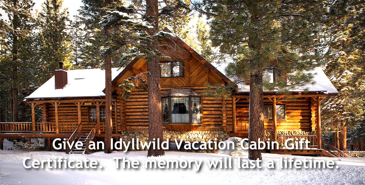 Give An Idyllwild Vacation Cabin as a Gift