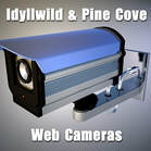Idyllwild Web Cam Live Updates, plus Live Updates from Pine Cove too.